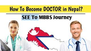 How to become Doctor in Nepal ? SEE To MBBS in Nepal Journey