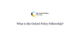 What is the Oxford Policy Fellowship?