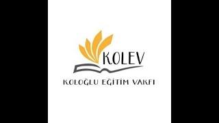 Koloğlu Eğitim Vakfı (KOLEV) Bursu