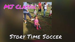 A MJ Classic - Story Time Soccer
