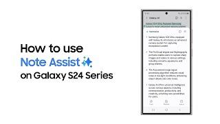 Galaxy S24 Series: How to use Note Assist | Samsung