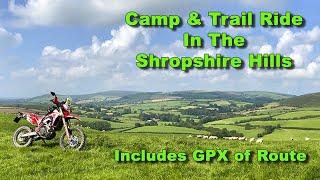 Camp and Trail Ride in Shropshire - Stunning Loop on Dual Sport Adventure Bike - GPX info included