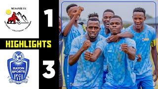 REBA IBITEGO BYIZA: MUSANZE FC 1-3 RAYON SPORTS || BAGAYOGO AKOZE AMATEKA ||  EXTENDED HIGHLIGHTS