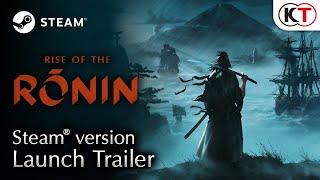 Rise of the Ronin - Steam version Launch Trailer