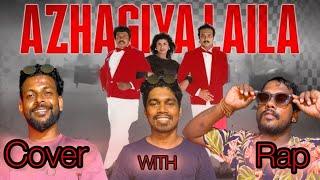 Azhagiya laila cover with Rap @Cvlaksh  A Rawshan music - Mj senthuran - Cv laksh rap