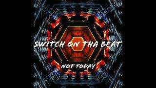 Not Today Instrumental (Produced by SwitchOnThaBeat)