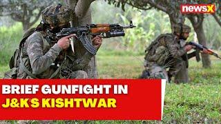 J&K Terror | Encounter Breaks Out At Kishtwar | Search Operation Underway | NewsX