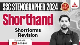 SSC Stenographer 2024 | Steno Shorthand Classes By Rudra Sir | Shortforms Revision