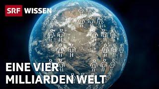 Was wäre, wenn wir nur noch 4 Milliarden Menschen wären? | Gedankenexperiment | SRF Wissen