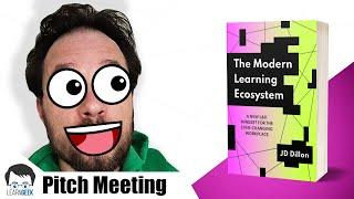 Modern Learning Ecosystem Pitch Meeting | JD Dillon