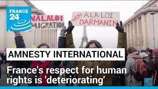 Amnesty International report says France's respect for human rights is 'deteriorating' • FRANCE 24