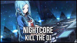 Kill The DJ (Nightcore) [Lyric Video]