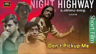 Night Highway Tamil Short Film | PreethamJJ | Choubay | San Saney | Jithin | PK | Production King