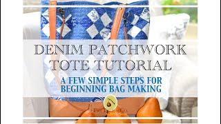 DENIM PATCHWORK TOTE TUTORIAL