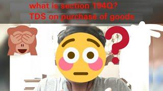 Section 194Q - TDS on sale of goods? TDS on taxable value or invoice value? Face Reveal.. 