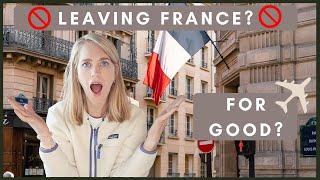 I've LEFT France! I Leaving France I Leaving Paris I What's Next for Unintentionally Frenchified?