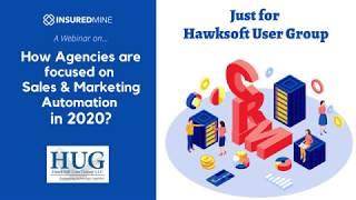 InsuredMine & Hawksoft User Group: Insurance Agencies are focused on Sales & Marketing Automation