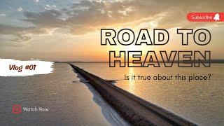 Exploring the Stunning "Road to Heaven" (Dholavira-Kutch)