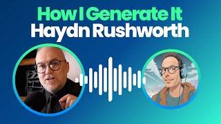 Haydn Rushworth: Making a Watchable AI Feature Film (How I Generate It - Episode 4)