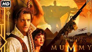 The Mummy (1999) Movie | Brendan Fraser & Rachel Weisz | The Mummy   Full Film Review In English