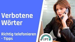 Telefontraining – Verbotene Wörter – Richtig telefonieren