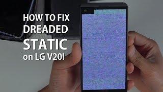 How to Fix DREADED STATIC BOOT on LG V20! [HighOnAndroid]