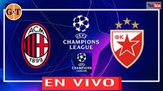 MILAN VS ESTRELLA ROJA EN VIVO  Champions League - Fase de liga - Jornada 6GRANEGA