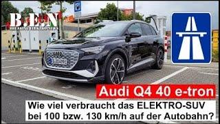 AUDI Q4 40 e-tron: SÄUFER oder SPARFUCHS? Autobahn-Verbrauch bei 100 km/h und 130 km/h!