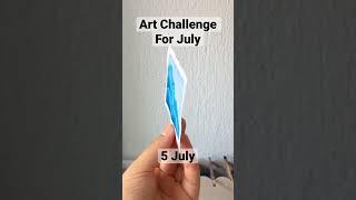 Art Challenge For July  (5 July)  #shorts