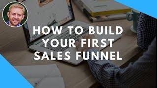 How To Build Your First Sales Funnel