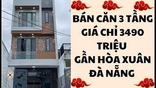 Bán nhà Đà Nẵng ( số 57)| Bán căn 3 tầng cực RẺ chỉ 3490 triệu, 5m x 20m. Full nội thất vào ở ngay