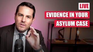 Evidence in your asylum case