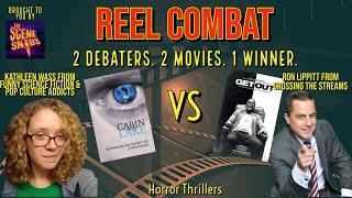 Reel Combat - Debate Cabin by the Lake vs Get Out