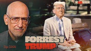 Ep. 1205 - FORREST TRUMP