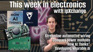 ipXchange Weekly Roundup 3 – Simplified wiring, power modules, and even more AI