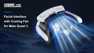 STARTRC GAMES Facial Interface with Cooling Fan for Meta Quest 3!!!