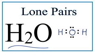 Number of Lone Pairs and Bonding Pairs for H2O (Water)