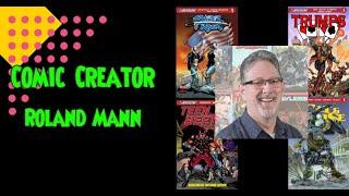 Interview with Comic Creator Roland Mann #comics #Silverlinecomics #kickstarter