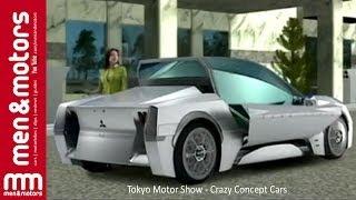 Tokyo Motor Show - Crazy Concept Cars