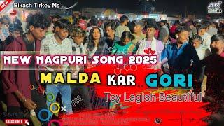 Malda Kar Gori Toy / FULL SONG / New Nagpuri Song 2025 / Singer Mithlesh Nayak & Nikki Bharti