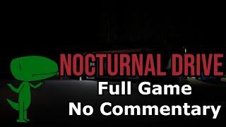 Nocturnal Drive (Full Game, No Commentary)