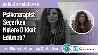 Psikoterapist Seçerken Nelere Dikkat Edilmeli?