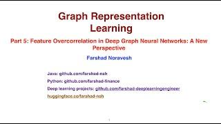 Part 5: feature overcorrelation in deep graph neural networks: a new perspective