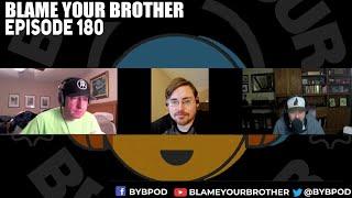 Blame Your Brother | Episode 180 - The Coronavirus!