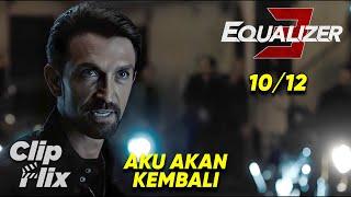 The Equalizer 3 (10/12) | Aku Akan Kembali | Denzel Washington | Cuplikan Film Aksi | ClipFlix