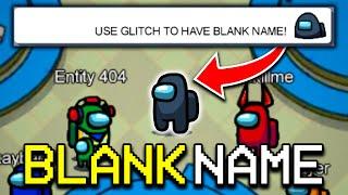 NEW GLITCH TO GET BLANK NAME IN AMOMG US! HOW TO GET NO NAME IN AMONG US