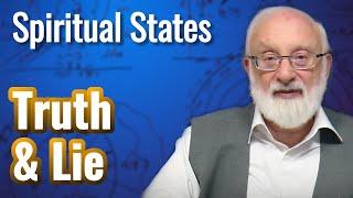 Truth and Lie - Spiritual States with Kabbalist Dr. Michael Laitman