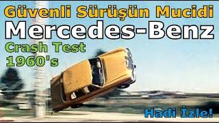 Güvenli Sürüşün Mucidi Mercedes-Benz 1960's CRASH TEST