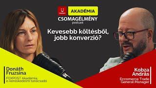 FOXPOST Akadémia | Csomagélmény Podcast | CRO: Kevesebb költésből jobb konverzió? | EP02