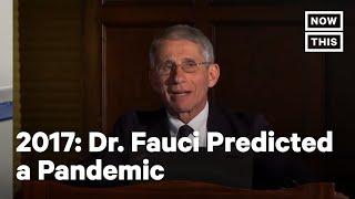 Dr. Fauci Predicted a Pandemic Under Trump in 2017 | NowThis